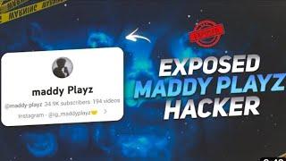 maddy playz hacking full explanation  || maddy hacker?