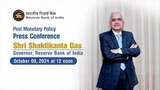 Post Monetary Policy Press Conference by Shri Shaktikanta Das, RBI Governor- October 09, 2024