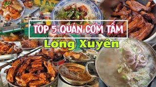 Top 5 quán cơm tấm về Long Xuyên nhất định bạn phải thử