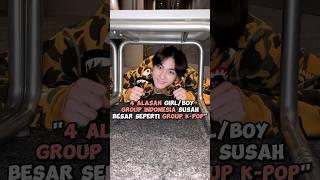 4 Alasan Girl/Boy Group Indonesia Susah Besar Seperti Group Kpop #kpop #shorts