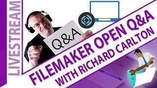 Open Claris Platform/FileMaker Q&A Livestream - Richard Carlton Open Q&A Claris Platform