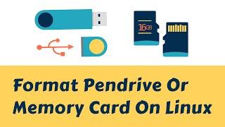 How to format pendrive or memory card on Linux
