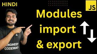 Javascript Modules (import & export )  | In Hindi | Engineer Codewala