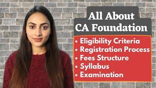 All about CA Foundation | Eligibility, Registration, Syllabus and Examination