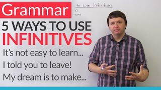 English Grammar - 5 Ways to Use Infinitives