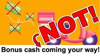 Grubhub Drivers BEWARE of Grubhub Bonus Pay! - Is This a Scam?