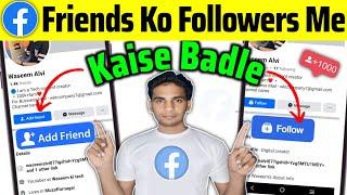 Facebook Friends Ko Followers Me Kaise Badle | Facebook Friend Ko Follower Kaise Banaen 2024