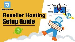 [Ultimate Guide] Start a Reseller Hosting Business With DomainRacer : 2024