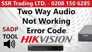 Hikvision Error Code 380356 361003 Two Way IP CCTV Camera Audio Speaker Mic Not Working Hik-connect