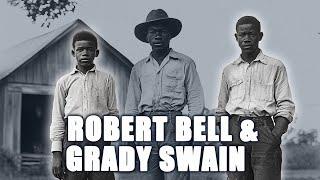 The 1927 Case of Grady Swain and Robert Bell: A Jim Crow Era Nightmare