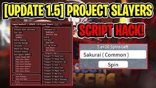 [Update 1.5] Project Slayers Script GUI Hack (INFINITE SPINS, AUTO SPIN, AND MORE) *PASTEBIN*