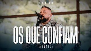 Fernandinho | Os Que Confiam (Álbum Único Acústico)