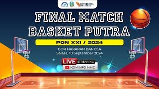  Live PON XXI TAHUN 2024 - Final Match Basket Putra - Jawa Timur VS DKI Jakarta