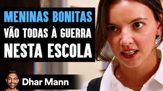 Meninas Bonitas Vão Todas à Guerra Nesta Escola | Dhar Mann Studios