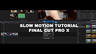 Slow Motion Tutorial - Final Cut Pro X