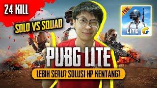 PUBG LITE SOLUSI HP KENTANG? LEBIH SERU? SOLO VS SKUAD 24 KILL!