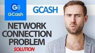 How To Fix GCash App Network Connection Problem | Step By Step