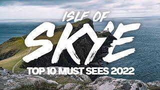 ISLE OF SKYE MUST SEE Places in 2022 | TOP 10 Isle of Skye Must Sees 2022 & How To Find Them!