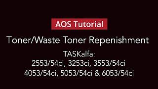 Kyocera TASKalfa - Toner/Waste Toner Replenishment | 2553ci, 3253ci, 3553ci, 4053ci, 5053ci & 6053ci