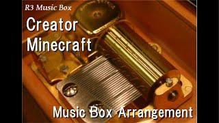 Creator/Minecraft [Music Box]