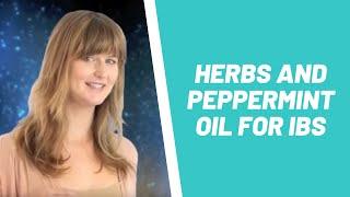 Herbs For IBS And Peppermint Oil IBS- Dr Dani's IBS Treatment Tips