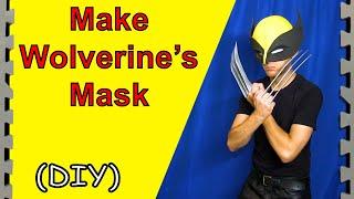 How To Make Wolverine's Mask (DIY)