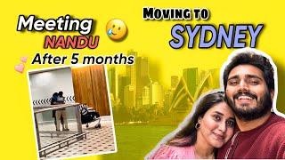 FINALLY MEETING NANDU ️ | MOVING TO SYDNEY  | NACH️