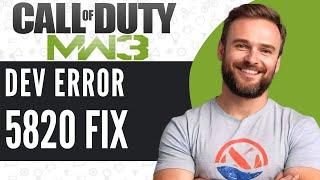 How To Fix Dev Error 5820 in MW3 - Full Guide (2024)