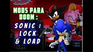 Mods Para Doom : Sonic - Lock & Load  (Loquendo By My Name Is Doomuy)