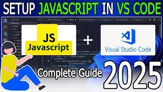 How to Run JavaScript in Visual Studio Code on Windows 10/11 [ 2025 Update ] JavaScript in VS Code