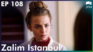 Zalim Istanbul - Episode 108 | Turkish Drama | Ruthless City | Urdu Dubbing | RP1Y