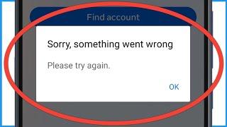 Fix Sorry Something Went Wrong Please Try Again Facebook Login Problem