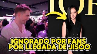 IGNORAN A ROBERT PATTINSON POR LLEGADA DE JISOO DE BLACKPINK AL EVENTO DE DIOR