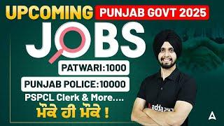 Upcoming Punjab Govt Jobs 2025 | Patwari | Punjab Police | PSPCL Clerk | PSSSB & More by Gagan Sir