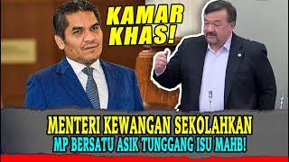 MENTERI KEWANGAN SEKOLAHKAN MP BERSATU ASIK TUNGGANG ISU MAHB!