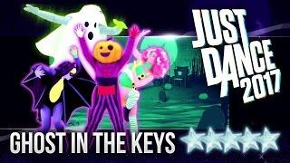 Just Dance 2017: Ghost In The Keys - 5 stars