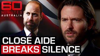 Prince William's closest aide breaks his silence | 60 Minutes Australia