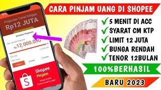 Shopee Pinjam | Cara Pinjam Uang di Shopee Terbaru 2023