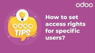 Odoo Tips - How to set access rights for specific users?