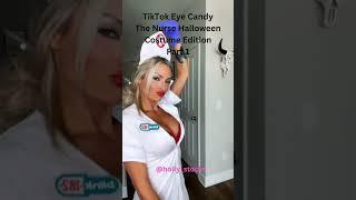 The Nurse Halloween Costume Edition | Part 1 | #eyecandyoftiktok #tiktokeyecandy #nursecostume