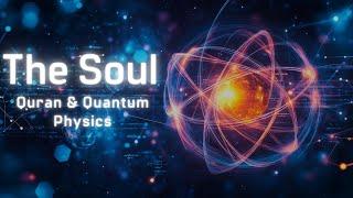 How Quantum Physics and String Theory Explain the Soul in Islam?