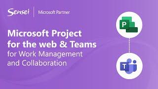 Microsoft Project for the web and Teams for Work Management and Collaboration