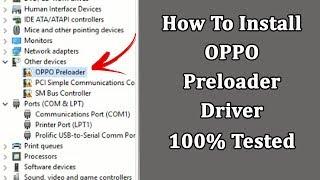 How To Install OPPO Preloader Driver | 100% Tested Solution