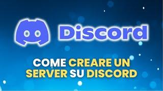 Come CREARE UN SERVER Discord - Guida Pratica per Principianti