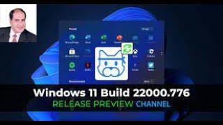 Windows 11 Build 22000 776  to the Preview Channel KB5014668