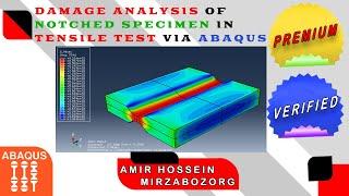 Damage Analysis of Notched Specimen in Tensile Test via Abaqus preview