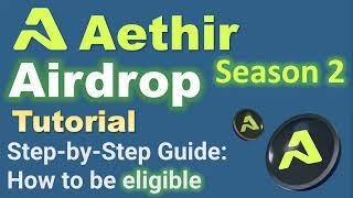 Aethir Season 2 Airdrop Guide Step by Step | Free Tasks for New users