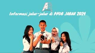 Informasi rute (jalur) PPDB JABAR(Jawa Barat) 2024