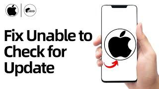 Fix "Unable to Check for Update" on iOS 18 | Resolve iPhone Software Update Errors