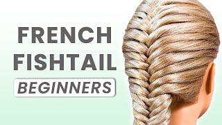 French Fishtail Braid Tutorial | Step-by-Step Guide for Beginners